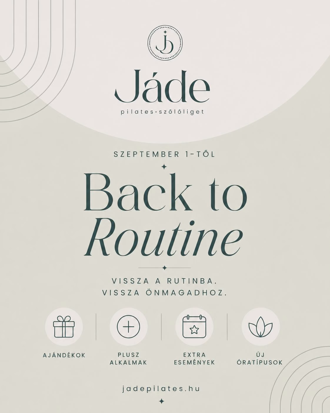 BACK TO ROUTINE ✨

Szeptemberben visszatérünk a megszokott ritmushoz, de a Jádéban most egy kicsit több is vár.

Ajándékok.
Plusz alkalmak.
Extra események.
Új óratípusok.

Szeptember 1-től.

A részletekkel hamarosan érkezünk. 🤍