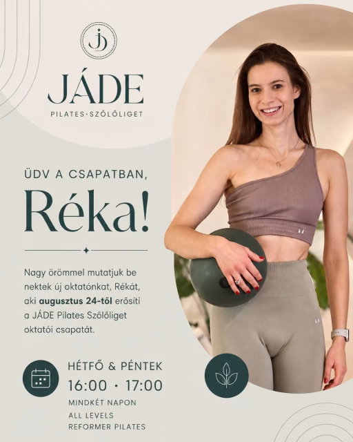 Üdv a JÁDE csapatában, Réka! 🤍

Nagy örömmel mutatjuk be nektek új oktatónkat, Rékát, aki augusztus 24-től erősíti a JÁDE Pilates Szőlőliget csapatát.

Réka hétfőn és pénteken 16:00 és 17:00 órakor vár benneteket All Levels Reformer Pilates óráival. ✨

Az első találkozásokra egy kis kedvezménnyel is készülünk: augusztus 24. és szeptember 6. között Réka órái 6.000 Ft-os bevezető áron foglalhatók.

Ismerjétek meg Rékát, és találkozzunk a reformeren! ✨

📍 JÁDE Pilates • Szőlőliget
🔗 Foglalás: jadepilates.motibro.com